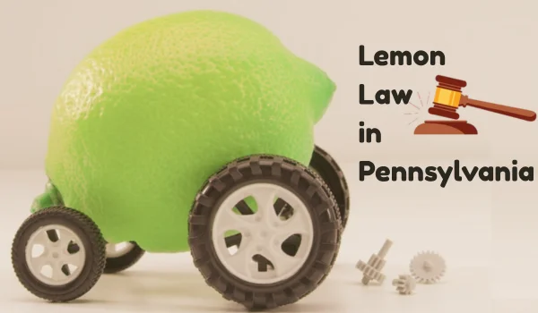 What is the Lemon Law in Pennsylvania? A Complete Legal Guide
