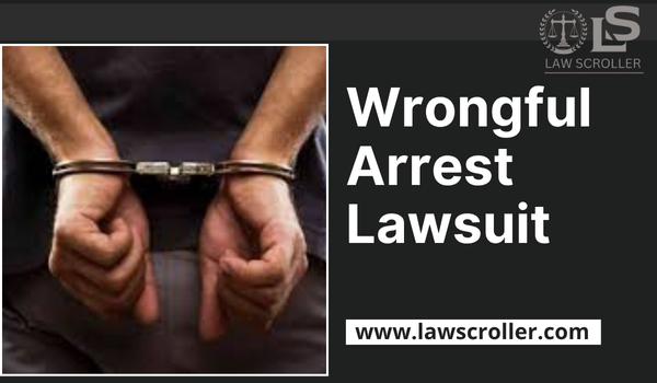 Wrongful Arrest Lawsuit